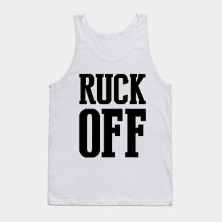 Ruck off Tank Top